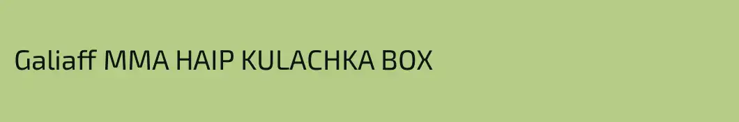 Galiaff MMA HAIP KULACHKA BOX